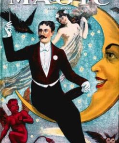 Magic 1400s-1950s by Noel Daniel, Mike Caveney, Ricky Jay, Jim Steinmeyer