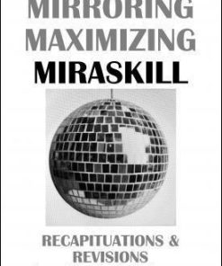 Mirroring Maximizing Miraskill by Jon Racherbaumer