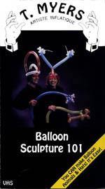 Balloon Sculpture 101 by T. Myers
