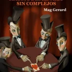 Mas magia de escenario sin complejos - Mag Gerard (Spanish)