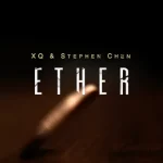 Ether by XQ,Stephen Chen
