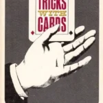 How to Do Tricks With Cards Bill Turner