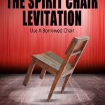 The Spirit Chair Levitation by Devin Knight